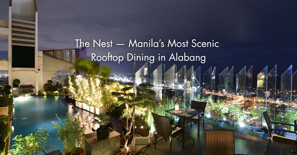 The Nest Rooftop Dining Alabang | Best View in Manila